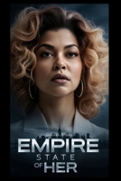EMPIRE STATE OF HER: From DC streets to Hollywood thrones B0FVT3GPYC Book Cover