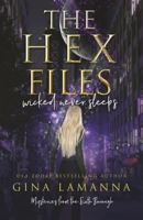 The Hex Files: Wicked Never Sleeps 1723174114 Book Cover