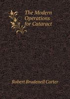 The Modern Operations For Cataract... 1147285276 Book Cover