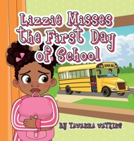 Lizzie Misses the First Day of School 0578896753 Book Cover