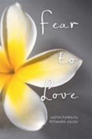 Fear to Love 1499097794 Book Cover