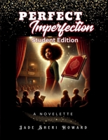 Perfect Imperfection: Student Edition B0DZ14W8TZ Book Cover