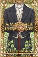 A Marriage Under Cover: A Forced Proximity Historical Regency Romance (The Ashford Deception Trilogy) B0GQYWM3MB Book Cover
