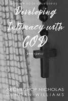 Developing Intimacy with God 0999400398 Book Cover