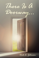 There Is A Doorway... 1685175325 Book Cover