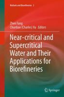 Near-critical and Supercritical Water and Their Applications for Biorefineries 940240757X Book Cover