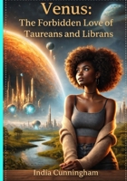 Venus The Forbidden Love of The Taureans and Librans B0FFHMDTHG Book Cover