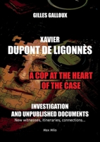 Xavier Dupont de Ligonnès: A Cop at the Heart of the Case 2315026849 Book Cover
