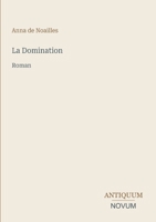 La Domination: Roman (French Edition) 3387428170 Book Cover