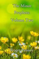 The Minor Prophets: Volume Two 1534615776 Book Cover