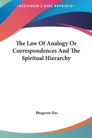 The Law Of Analogy Or Correspondences And The Spiritual Hierarchy 142530754X Book Cover