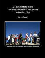 A Short History of the National Democratic Movement in South Africa B0H66K6YL7 Book Cover