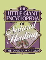 The Little Giant Encyclopedia of Natural Healing 0806939486 Book Cover