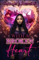 With A Broken Heart 1484871081 Book Cover