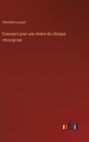 Concours pour une chaire de clinique chirurgicale (French Edition) 3385055423 Book Cover
