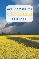My favorite Ukrainian recipes: Blank book for great recipes and meals B083XVFRNN Book Cover