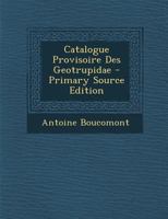 Catalogue Provisoire Des Geotrupidae 1293220191 Book Cover