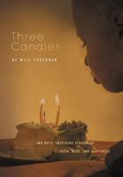 Three Candles: A Story of Hope, Inspiration, and Happiness 1468533134 Book Cover