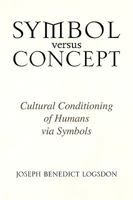 Symbol Versus Concept 1436386276 Book Cover