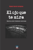El ojo que te mira: Estudios sobre literatura dominicana 1080805869 Book Cover