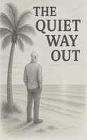 The quiet way out B0F9FYG7FS Book Cover