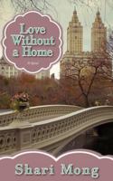 Love Without a Home 1938768221 Book Cover