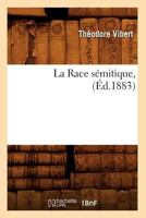 La Race Sa(c)Mitique, (A0/00d.1883) 201268355X Book Cover