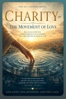 Charity: The Movement of Love B0H1TRTDGN Book Cover