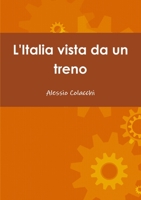 L'Italia vista da un treno 1291282262 Book Cover