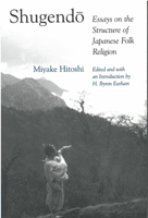 Shugendo: Essays on the Structure of Japanese Folk Religion (Michigan Monograph Series in Japanese Studies) 1929280386 Book Cover