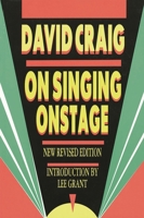 On Singing Onstage (Applause Acting Series) 1557830436 Book Cover