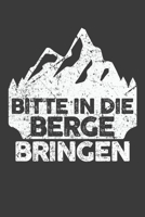 Bitte in die Berge bringen: Jahres-Kalender für das Jahr 2020 DinA-5 Jahres-Planer Organizer für Camper und Camping Outdoor Fans (German Edition) 1708377662 Book Cover