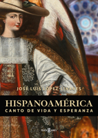 Hispanoamerica: canto de vida y de esperanza / Hispanic America: A Song of Life and Hope (Spanish Edition) 8401035457 Book Cover