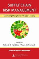 Supply Chain Risk Management: Minimizing Disruptions in Global Sourcing (Resource Management) 0849366429 Book Cover