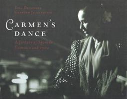 Carmen's Dance: A Fantasy of Spanish Flamenco and Opera 3937406034 Book Cover