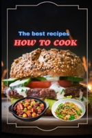 How To Cook: Learn How to Prepare 10 most Tasty Food at home B0CCZWDYCB Book Cover