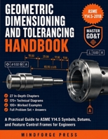 GEOMETRIC DIMENSIONING AND TOLERANCING HANDBOOK: A Practical Guide to ASME Y14.5 Symbols, Datums, and Feature Control Frames for Engineers B0HBZJ3W7P Book Cover