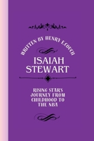 ISAIAH STEWART: RISING STAR'S JOURNEY FROM CHILDHOOD TO THE NBA B0CW223NPT Book Cover