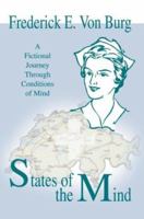 States of the Mind:A Fictional Journey Through Conditions of Mind 0595288111 Book Cover