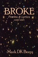 Broke (Poetry) B0DWDLSFY4 Book Cover