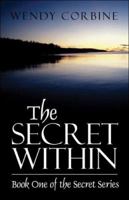 The Secret Within: Book One of the Secret Series 1413754112 Book Cover