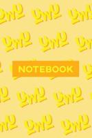 Notebook: Uwu Cuteness Overload Yellow Orange Typography Meme 1091327149 Book Cover