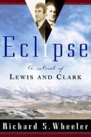 Eclipse: A Novel of Lewis and Clark 081257771X Book Cover