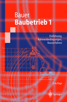 Baubetrieb 1: Einfuhrung, Rahmenbedingungen, Bauverfahren 3540567070 Book Cover