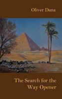 The Search for the Way Opener 1482357119 Book Cover