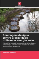 Bombagem de água contra a gravidade utilizando energia solar 6206885089 Book Cover