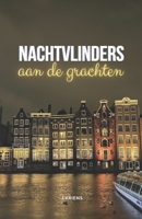 Nachtvlinders aan de grachten (Dutch Edition) B0GGRNRG9R Book Cover