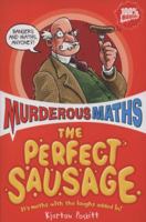 The Perfect Sausage and Other Fundamental Formulas (Murderous Maths) 0439959012 Book Cover