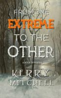 From One Extreme To The Other: A Book of Poetry 0648230104 Book Cover