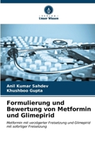 Formulierung und Bewertung von Metformin und Glimepirid (German Edition) 6207134397 Book Cover